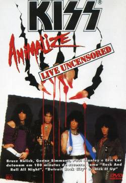 Kiss : Animalize - Live Uncensored